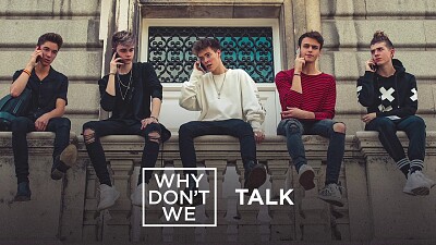 Why DonÂ´t We - Talk