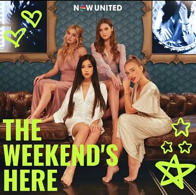 NOW UNITED - The WeekendÂ´s Here