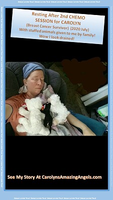 2nd CHEMO SESSION for CAROLYN (Breast Cancer) 7/20