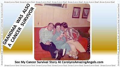 FAMILY - GRANDMA was also a CANCER SURVIVOR 1of2