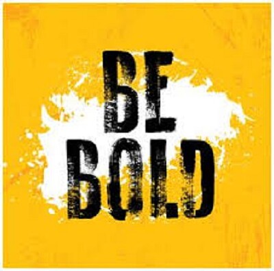 Be Bold